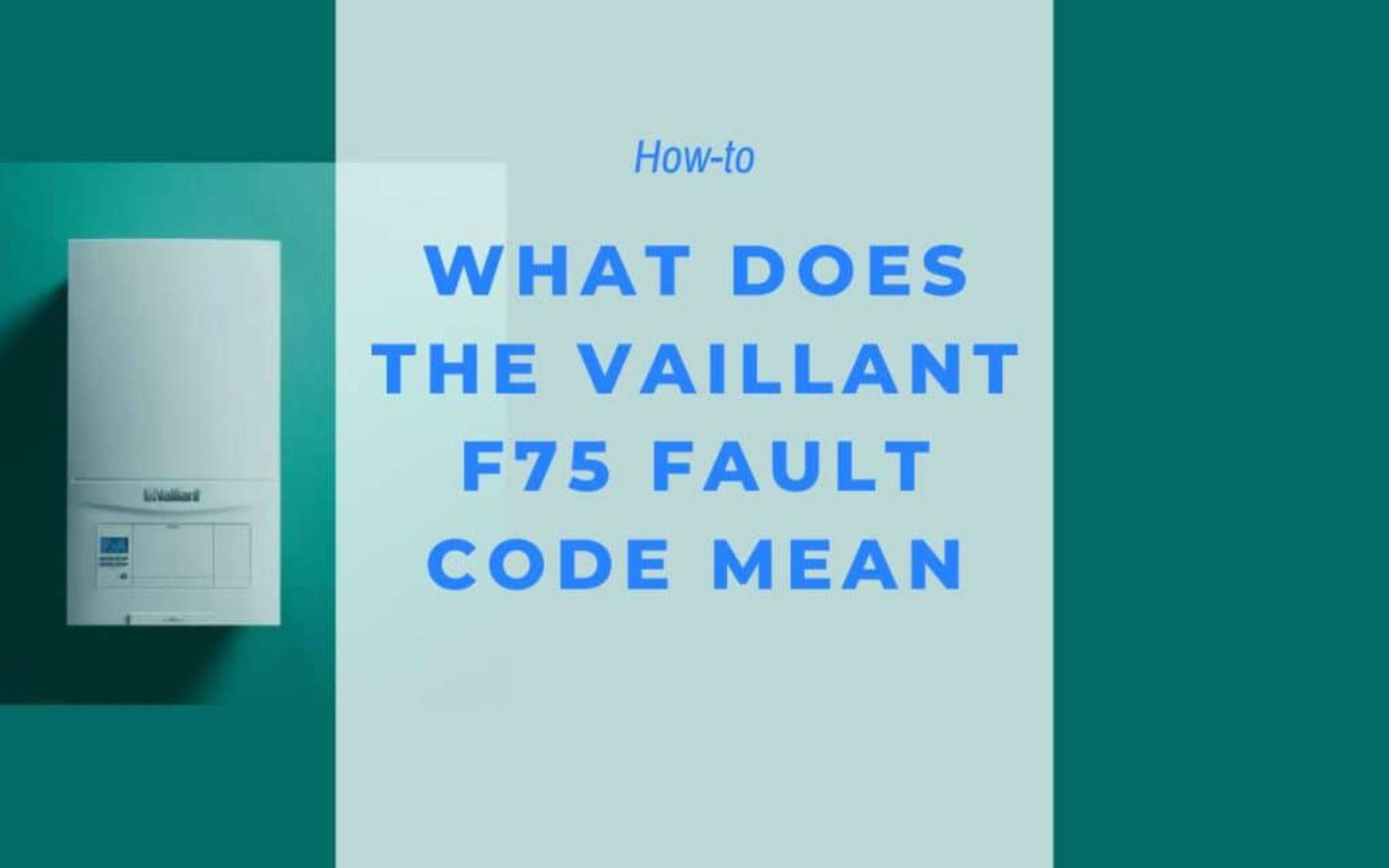 Understanding the Vaillant F75 boiler fault code in Maida Vale. Learn what causes pressure sensor and pump issues.